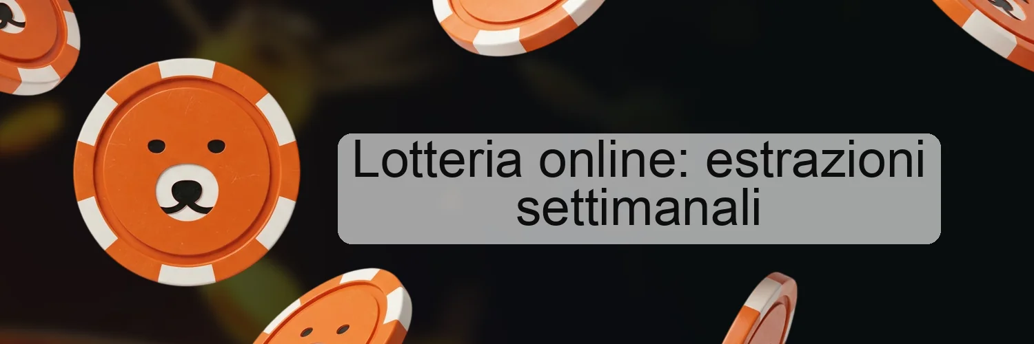 Lotteria online: estrazioni settimanali Lotteria online: estrazioni settimanali