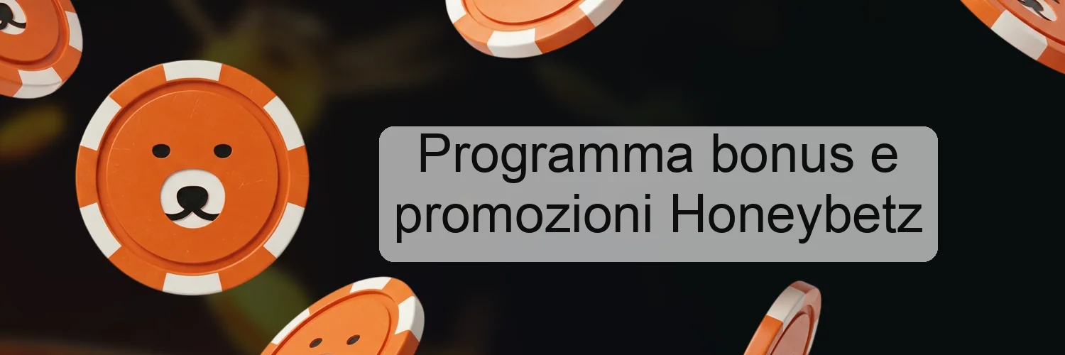 Programma bonus e promozioni Honeybetz Programma bonus e promozioni Honeybetz
